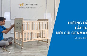 Hướng dẫn lắp đặt nôi cũi đa năng cho bé Genmama GM-C105